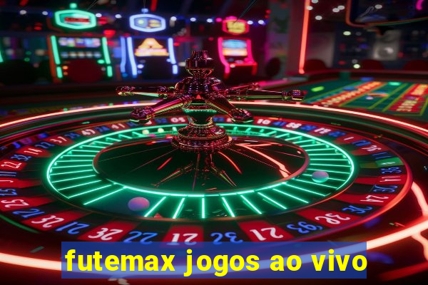 futemax jogos ao vivo