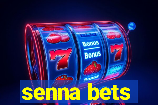 senna bets