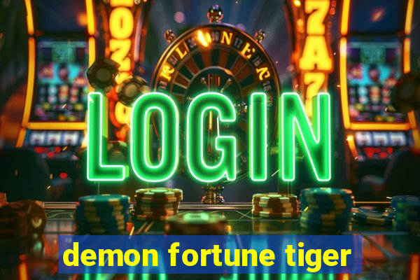 demon fortune tiger