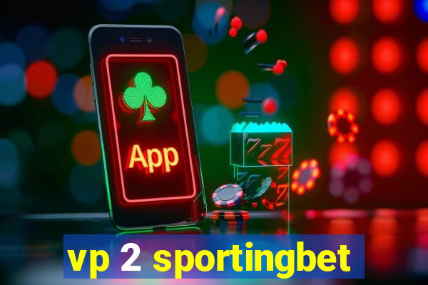 vp 2 sportingbet