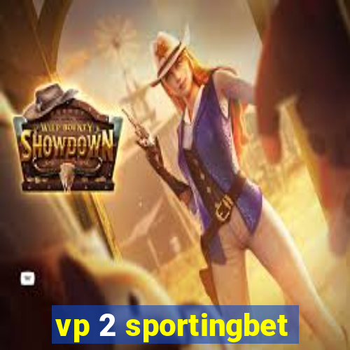 vp 2 sportingbet