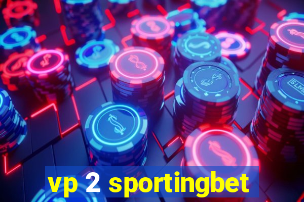 vp 2 sportingbet