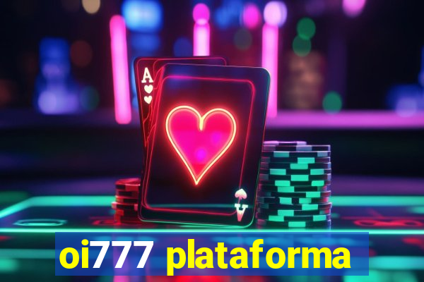 oi777 plataforma