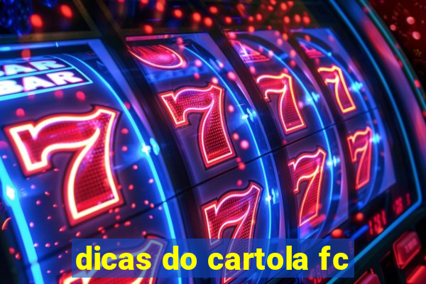 dicas do cartola fc