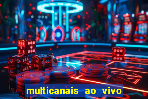 multicanais ao vivo jogo do flamengo