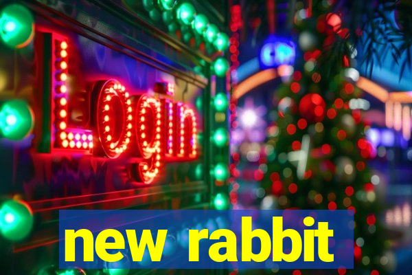 new rabbit