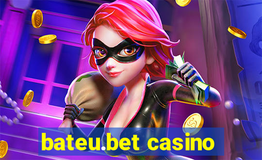 bateu.bet casino