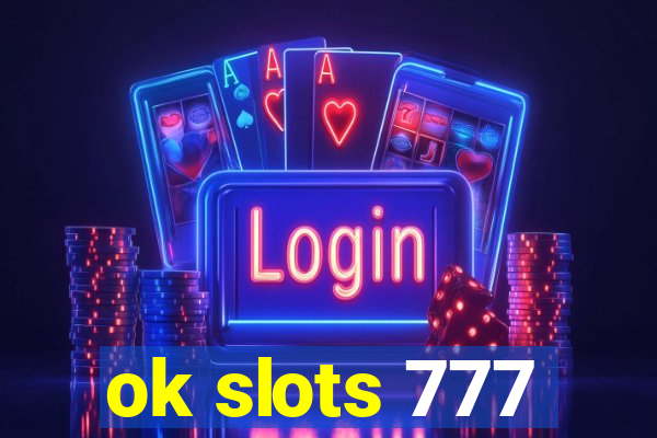 ok slots 777