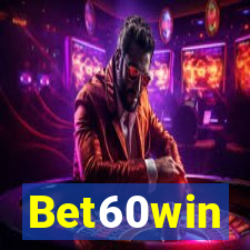 Bet60win