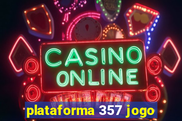 plataforma 357 jogo