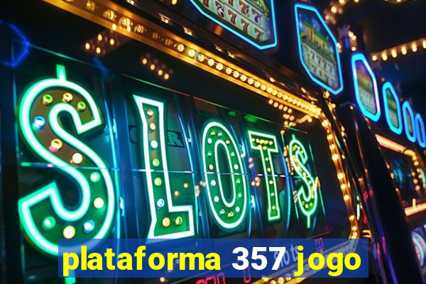 plataforma 357 jogo