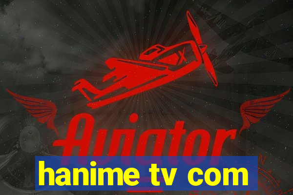 hanime tv com