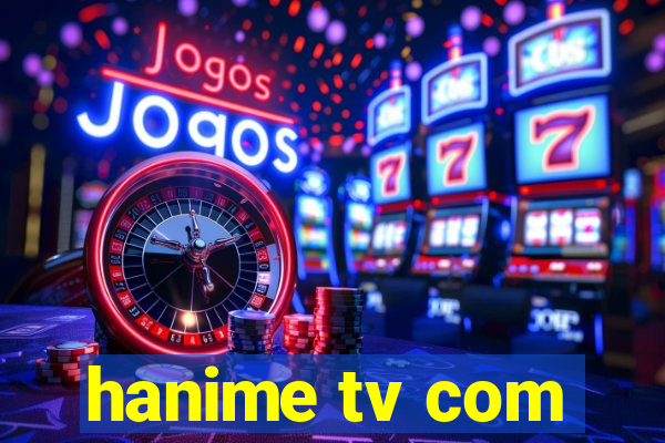 hanime tv com