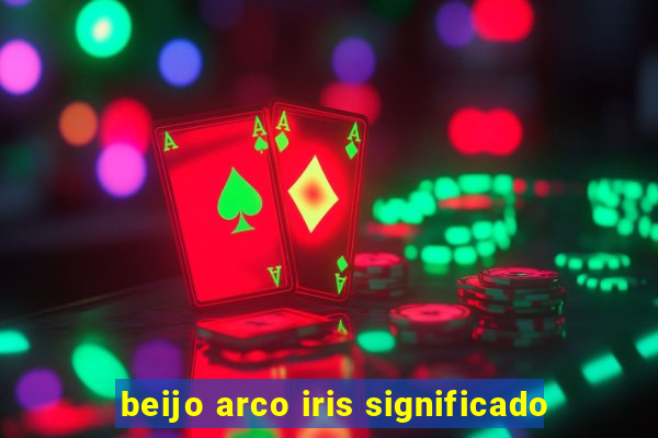 beijo arco iris significado