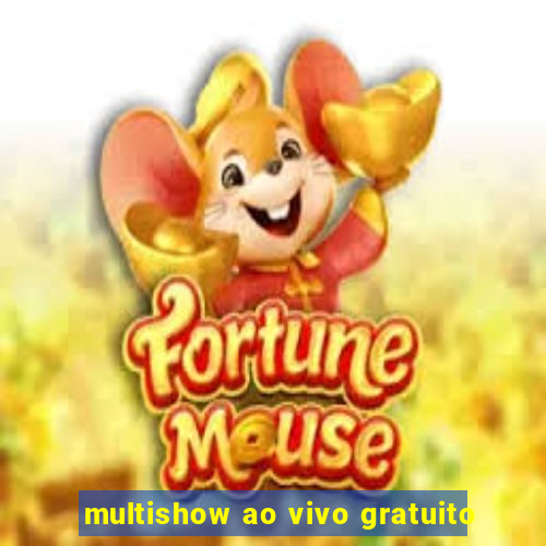 multishow ao vivo gratuito