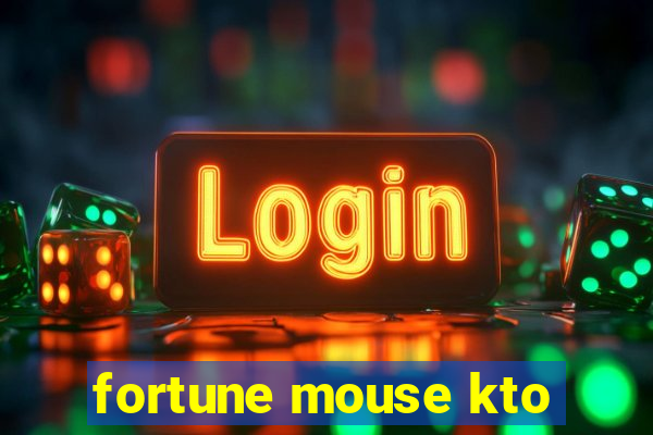 fortune mouse kto