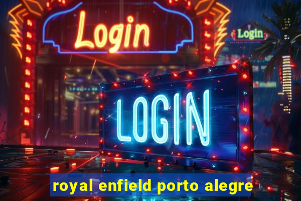 royal enfield porto alegre