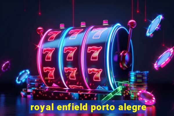 royal enfield porto alegre