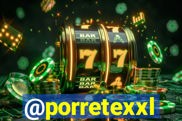 @porretexxl