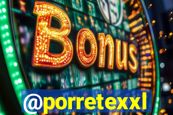 @porretexxl