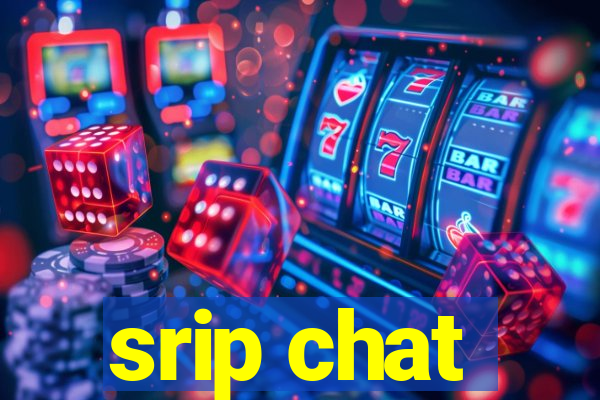 srip chat