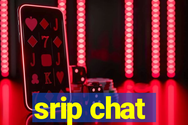 srip chat