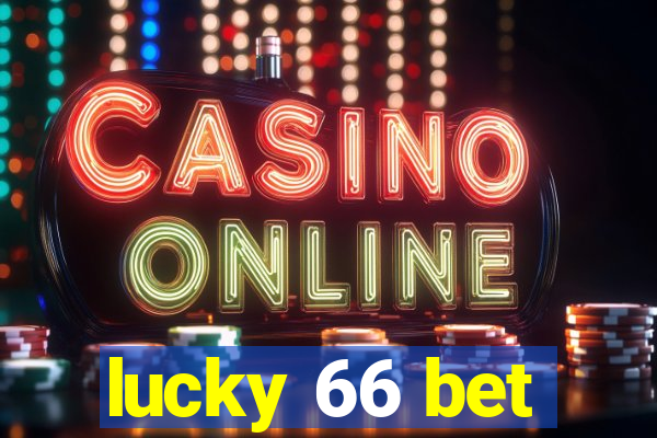 lucky 66 bet