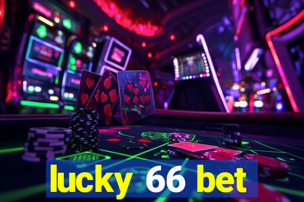 lucky 66 bet