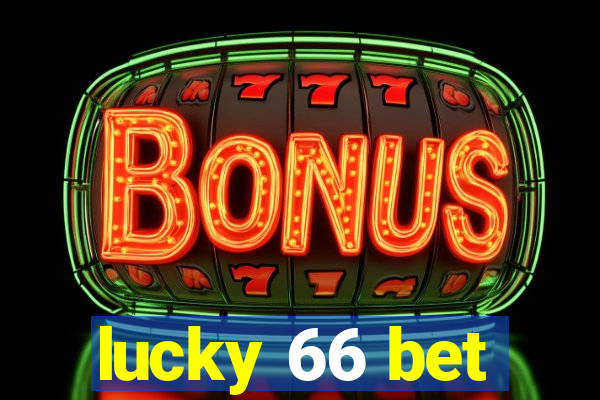 lucky 66 bet