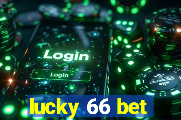 lucky 66 bet