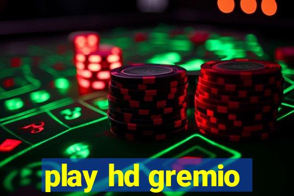 play hd gremio