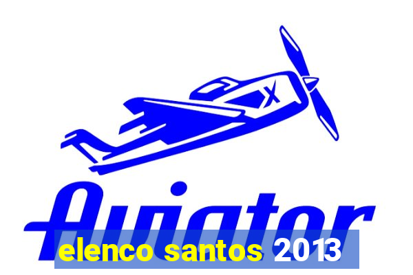 elenco santos 2013