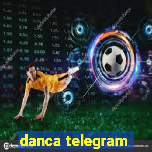 danca telegram