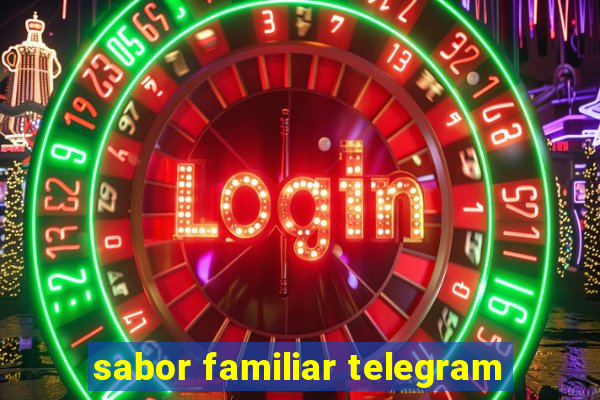 sabor familiar telegram