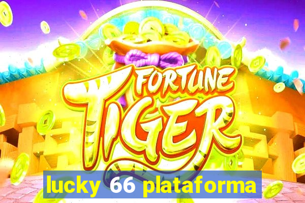 lucky 66 plataforma