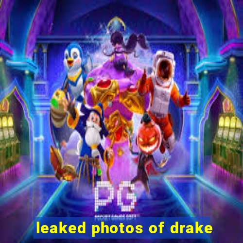 leaked photos of drake