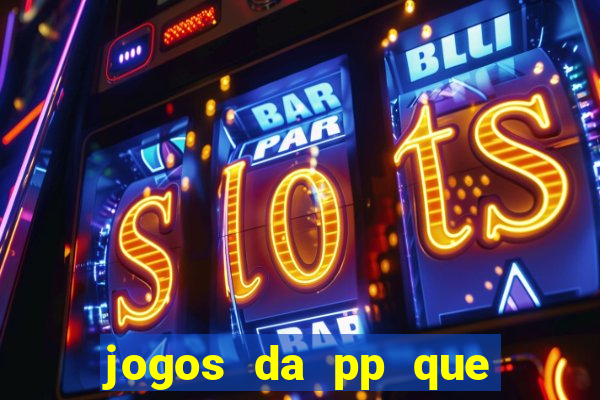 jogos da pp que pagam bem