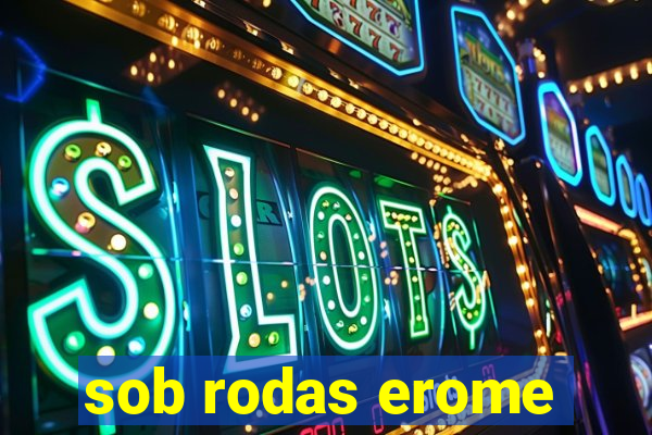 sob rodas erome