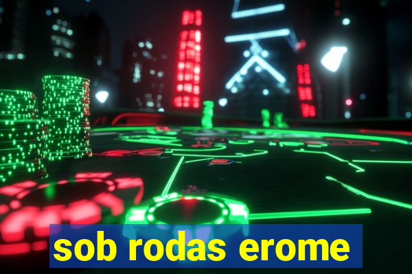 sob rodas erome