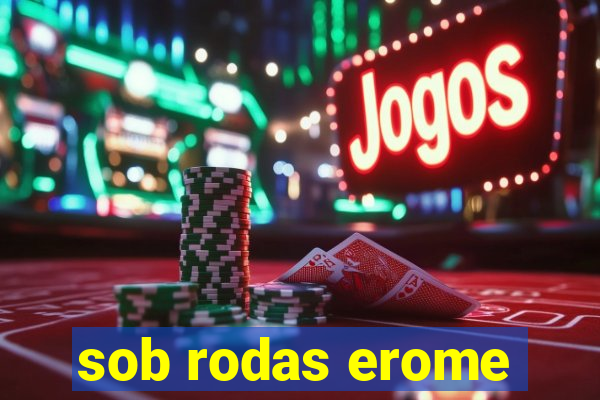 sob rodas erome