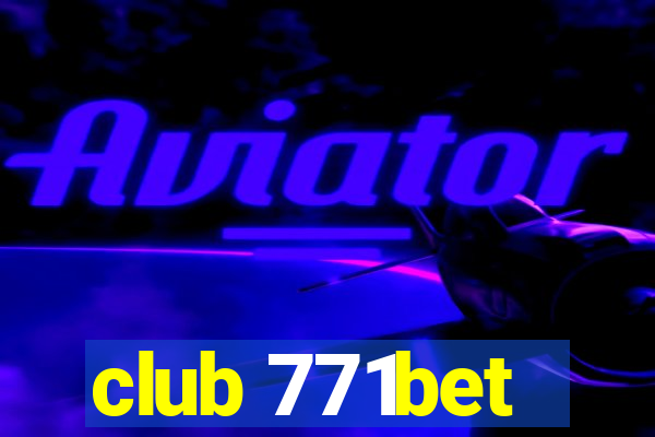 club 771bet