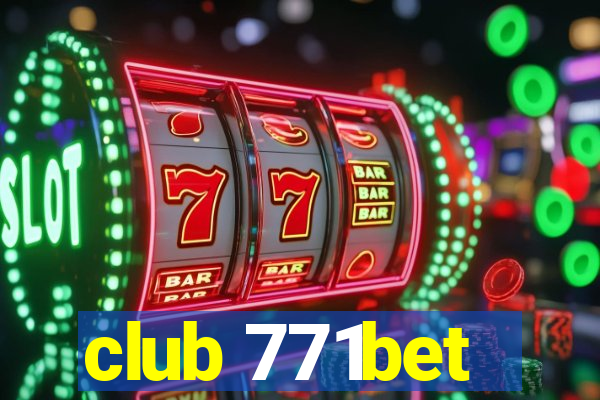 club 771bet