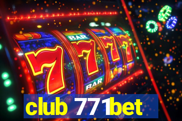 club 771bet