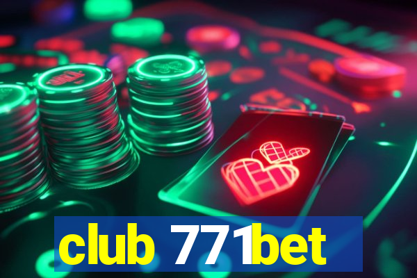 club 771bet