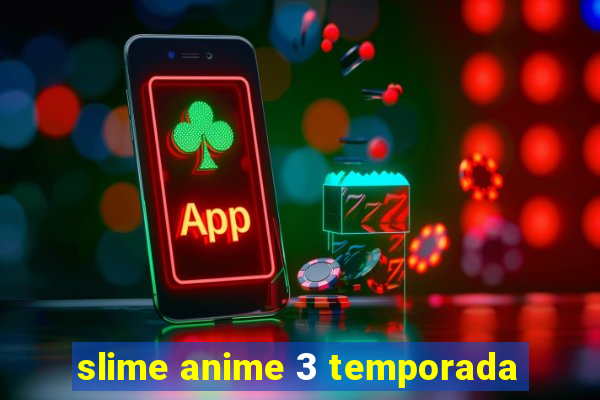 slime anime 3 temporada