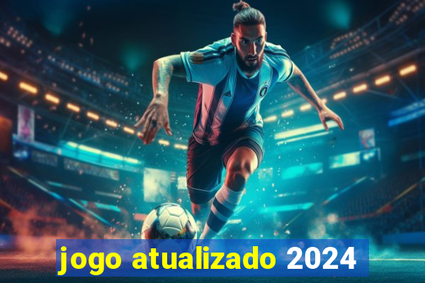 jogo atualizado 2024