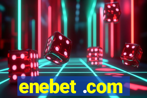 enebet .com