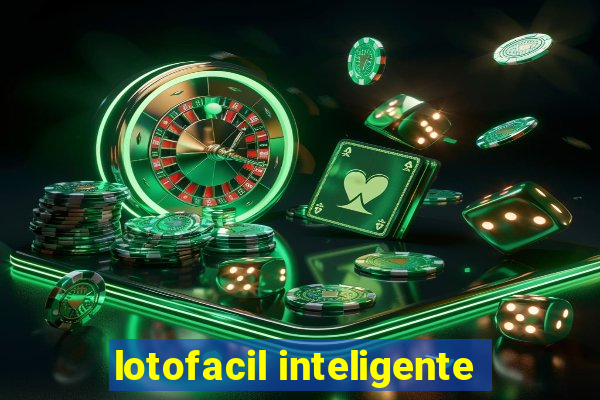 lotofacil inteligente