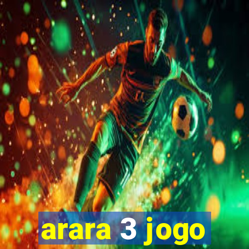 arara 3 jogo