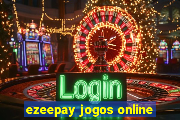 ezeepay jogos online